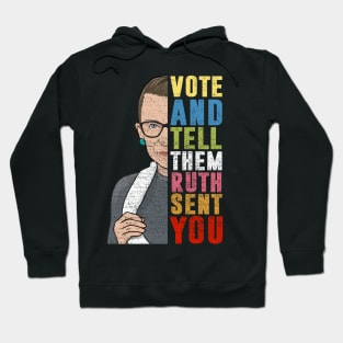 Vote And Tell Them Ruth Sent You Hoodie